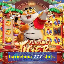 barcelona 777 slots